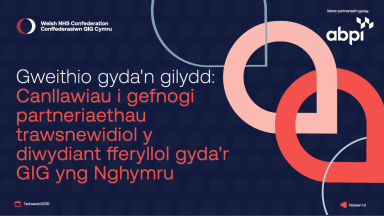 Gweithio gyda'n gilydd: Canllawiau i gefnogi partneriaethau trawsnewidiol y diwydiant fferyllol gyda'r GIG yng Nghymru