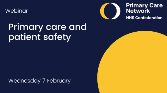 Primary care and patient safety webinar on 7 February